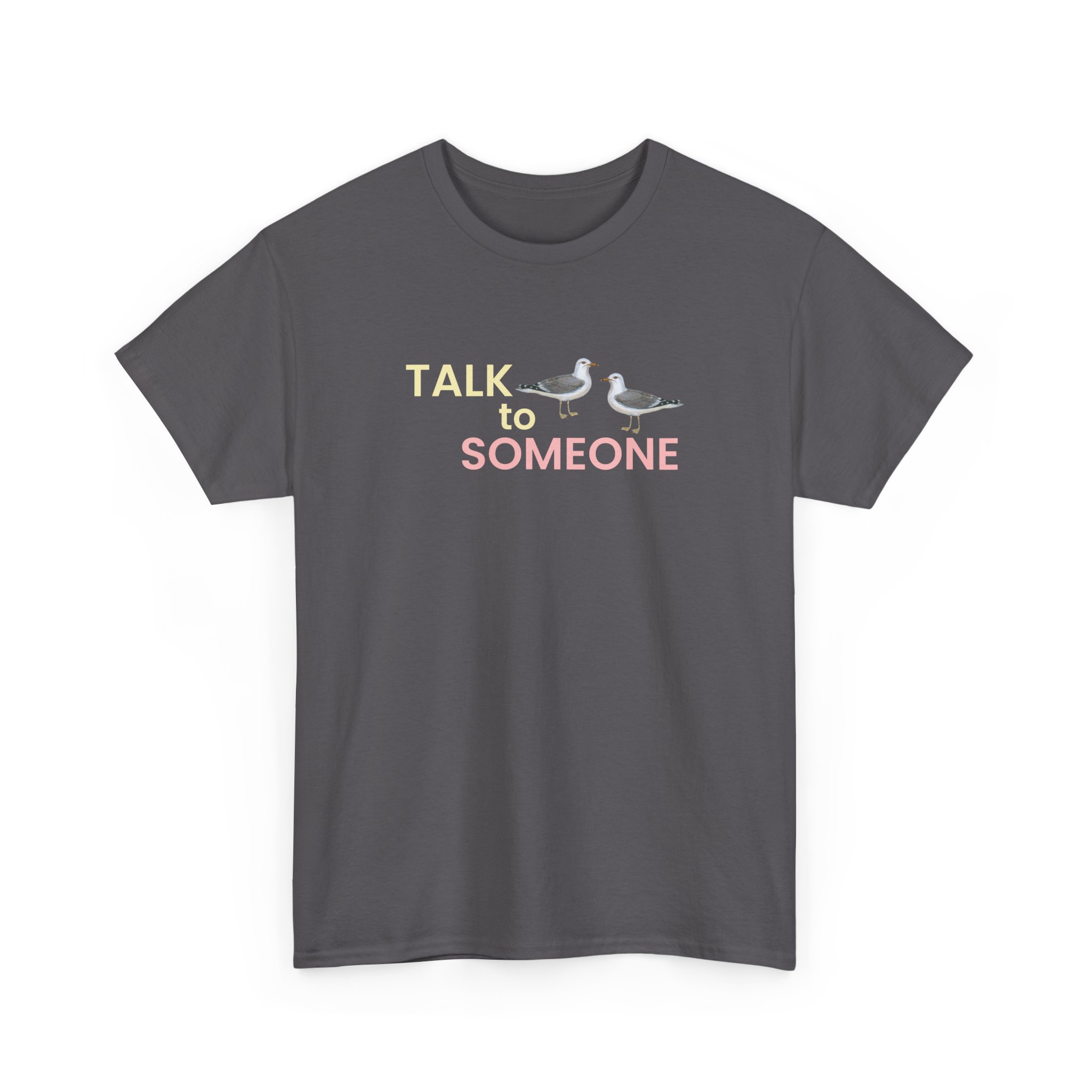 Talk To Someone Unisex Heavy Cotton Tee